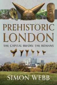 Prehistoric London : The Capital before the Romans