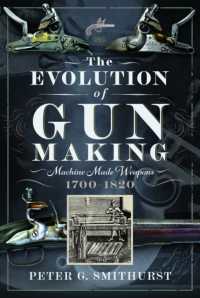 The Evolution of Gun Making : Machine made weapons, 1700-1820