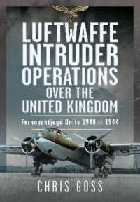 Luftwaffe Intruder Operations over the United Kingdom : Fernnachtjagd Units, 1940 to 1944