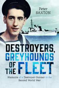 Destroyers, Greyhounds of the Fleet : Memoirs of a Naval Gunner in the Second World War