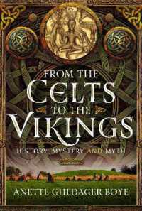 From the Celts to the Vikings : History, Mystery and Myth