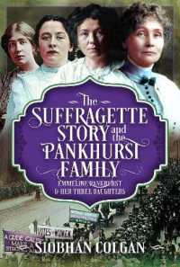 The Suffragette Story and the Pankhurst Family : Emmeline Pankhurst & Her Three Daughters