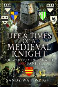 The Life and Times of a Medieval Knight : Sir Geoffrey de Langley and family