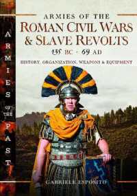 Armies of the Roman Civil Wars and Slave Revolts, 135 BC-AD 69 : History, Organization, Weapons and Equipment