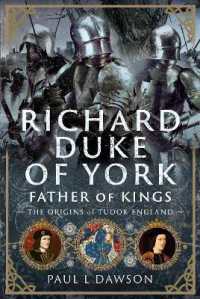 Richard Duke of York, Father of Kings : The Origins of Tudor England