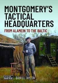 Montgomery's Tactical Headquarters : From Alamein to the Baltic