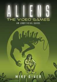 Aliens: the Video Games : An Unofficial Guide
