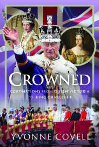 Crowned: Coronations from Queen Victoria to King Charles III