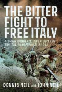 The Bitter Fight to Free Italy : A 'D-Day Dodger's' Experiences of the Italian Campaign in 1943