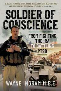 Soldier of Conscience : From Fighting the IRA to Battling PTSD
