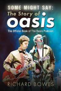 Some Might Say: The Story of Oasis : The Official Book of the Oasis Podcast