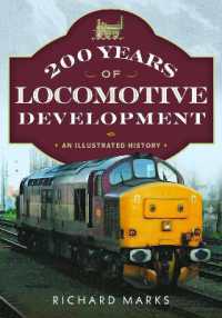 200 Years of Locomotive Development : An Illustrated History