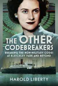 The Other Codebreakers : Breaking the non-military Codes at Bletchley Park and Beyond
