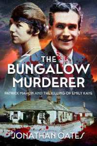 The Bungalow Murderer : Patrick Mahon and the Killing of Emily Kaye