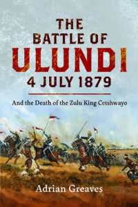 The Battle of Ulundi, 4 July 1879 : and the Death of the Zulu King Cetshwayo