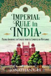 Imperial Rule in India : Paternal Governance and Conquest under the Lawrences and Montgomery