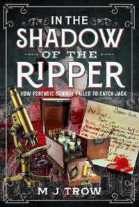In the Shadow of the Ripper : How Forensic Science Failed to Catch Jack