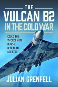 The Vulcan B2 in the Cold War : Could the V-Force Have Helped Defeat the Soviets?