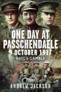 One Day at Passchendaele, 9 October 1917 : Haig's Gamble