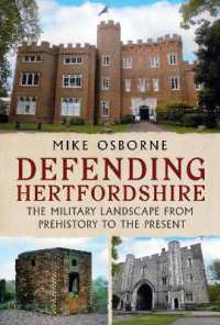 Defending Hertfordshire : The Military Landscape from Prehistory to the Present