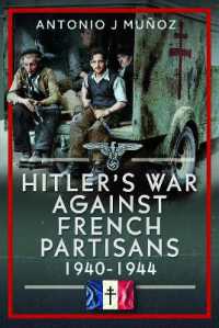 Hitler's War against the French Resistance : 1940-1944