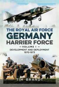 The Royal Air Force Germany Harrier Force : Volume 1: Development and Deployment 1970-1973