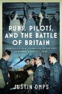 Pubs, Pilots, and the Battle of Britain : Churchill's 'Few' Living Life to the Full in Britain's Darkest Hour