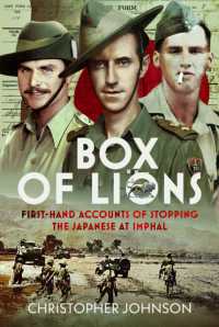 Box of Lions : First-hand accounts of stopping the Japanese at Imphal
