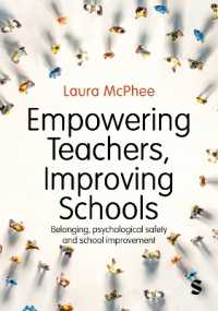 Empowering Teachers, Improving Schools : Belonging, psychological safety and school improvement