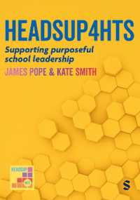 Heads Up 4 HTs : Supporting purposeful school leadership