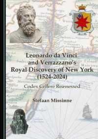 Leonardo da Vinci and Verrazzano's Royal Discovery of New York (1524-2024) : Codex Cèllere Reassessed