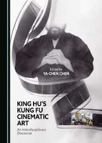 King Hu's Kung Fu Cinematic Art : An Interdisciplinary Discourse
