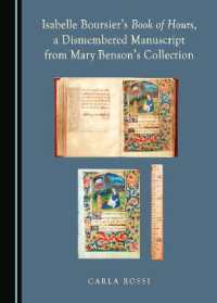 Isabelle Boursier's Book of Hours, a Dismembered Manuscript from Mary Benson's Collection (Dismembered Medieval Manuscripts: Biblioclasm and Digital Reconstructions)