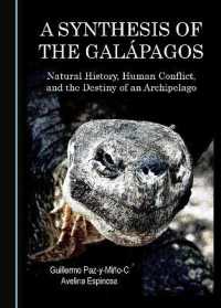 A Synthesis of the Galápagos : Natural History, Human Conflict, and the Destiny of an Archipelago