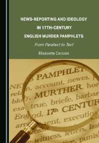 News-Reporting and Ideology in 17th-Century English Murder Pamphlets : From Paratext to Text