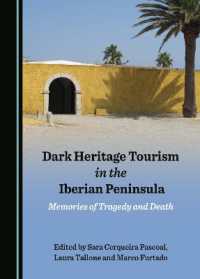 Dark Heritage Tourism in the Iberian Peninsula : Memories of Tragedy and Death