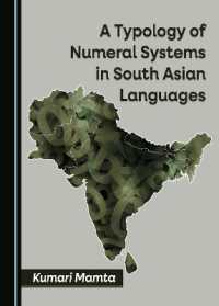 A Typology of Numeral Systems in South Asian Languages