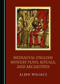 Mediaeval English Mystery Plays, Rituals, and Archetypes