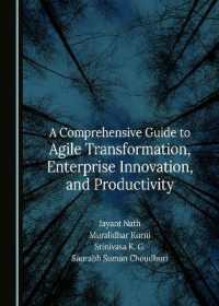 A Comprehensive Guide to Agile Transformation, Enterprise Innovation, and Productivity