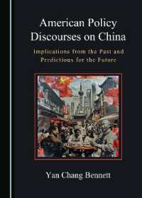 American Policy Discourses on China : Implications from the Past and Predictions for the Future