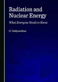 Radiation and Nuclear Energy : What Everyone Needs to Know
