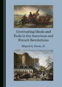 Contrasting Ideals and Ends in the American and French Revolutions