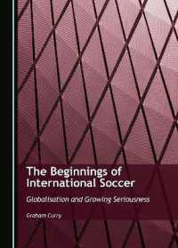 The Beginnings of International Soccer : Globalisation and Growing Seriousness