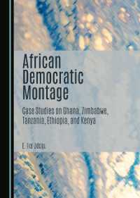 African Democratic Montage : Case Studies on Ghana, Zimbabwe, Tanzania, Ethiopia, and Kenya