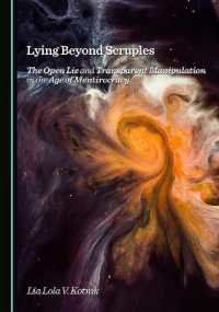Lying Beyond Scruples : The Open Lie and Transparent Manipulation in the Age of Mentirocracy