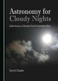 Astronomy for Cloudy Nights : Eight Essays of Respite from Frustrating Skies