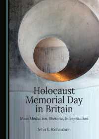 Holocaust Memorial Day in Britain : Mass Mediation, Rhetoric, Interpellation