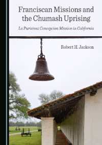 Franciscan Missions and the Chumash Uprising : La Purisima Concepcion Mission in California