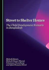 Street to Shelter Homes : The Child Development Scenario in Bangladesh