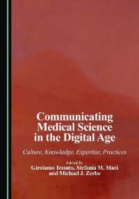 Communicating Medical Science in the Digital Age : Culture, Knowledge, Expertise, Practices (Medical Discourse and Communication)